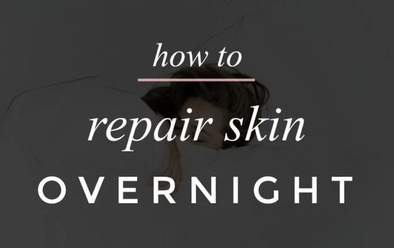How to Repair Skin Overnight